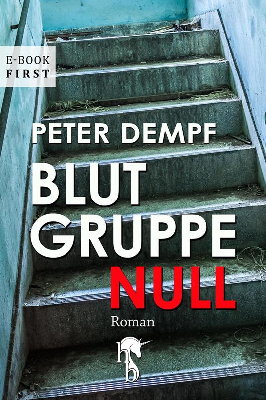 Blutgruppe Null - Peter Dempf - ebook