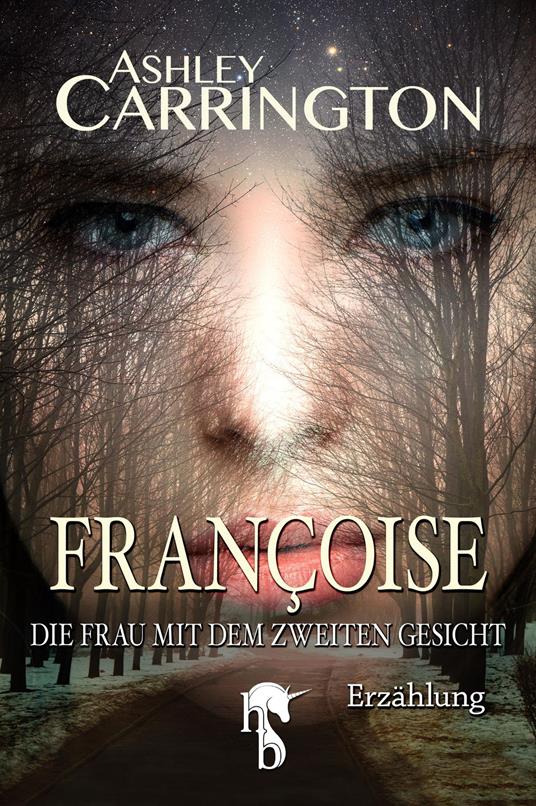 Françoise – Die Frau mit dem zweiten Gesicht