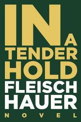 In A Tender Hold - Wolfram Fleischhauer - cover