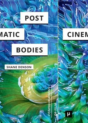 Post-Cinematic Bodies - Shane Denson - cover