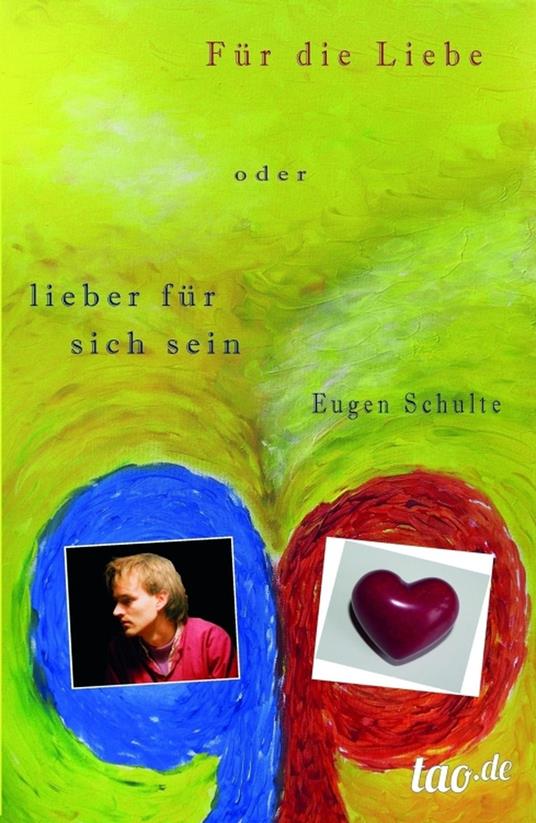 Für die Liebe - oder lieber für sich sein