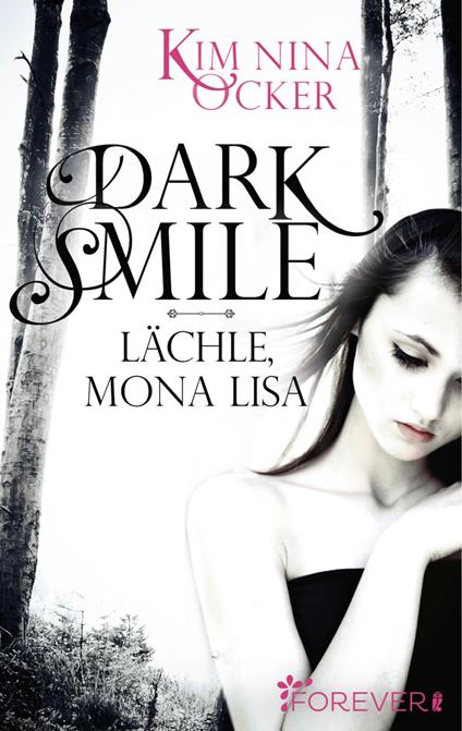 Dark Smile - Lächle, Mona Lisa - Kim Nina Ocker - ebook
