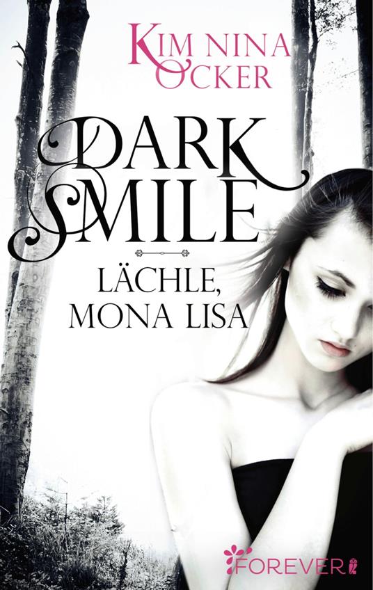 Dark Smile - Lächle, Mona Lisa - Kim Nina Ocker - ebook