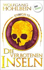 Enwor - Band 10: Die verbotenen Inseln
