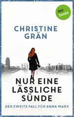 Nur eine lässliche Sünde - Der zweite Fall für Anna Marx