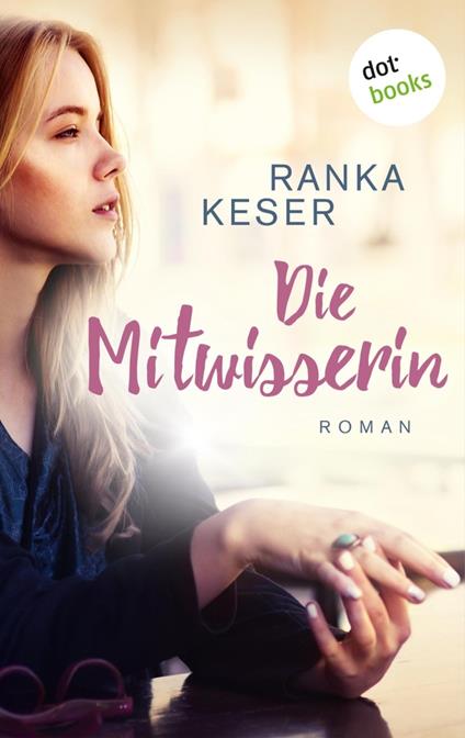 Die Mitwisserin - Ranka Keser - ebook