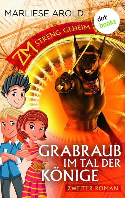 ZM - streng geheim: Zweiter Roman: Grabraub im Tal der Könige - Marliese Arold - ebook