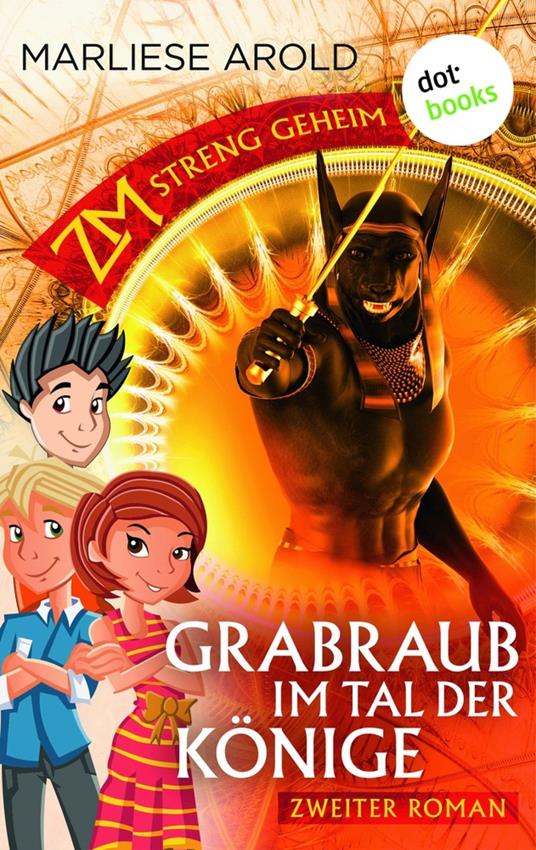 ZM - streng geheim: Zweiter Roman: Grabraub im Tal der Könige - Marliese Arold - ebook