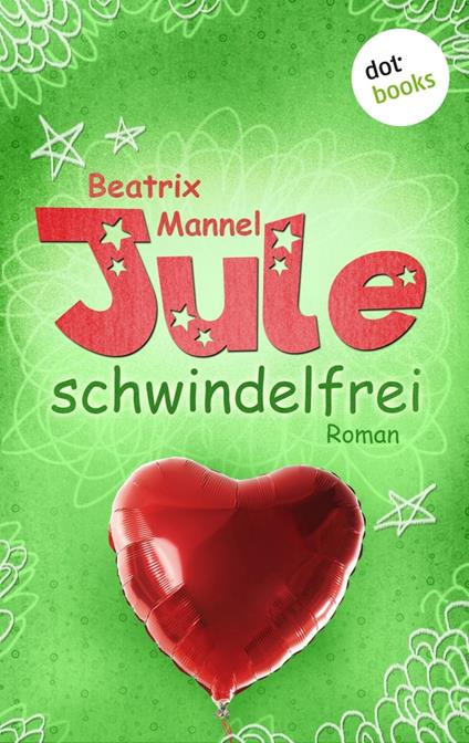 Jule - Band 3: Schwindelfrei - Beatrix Mannel - ebook