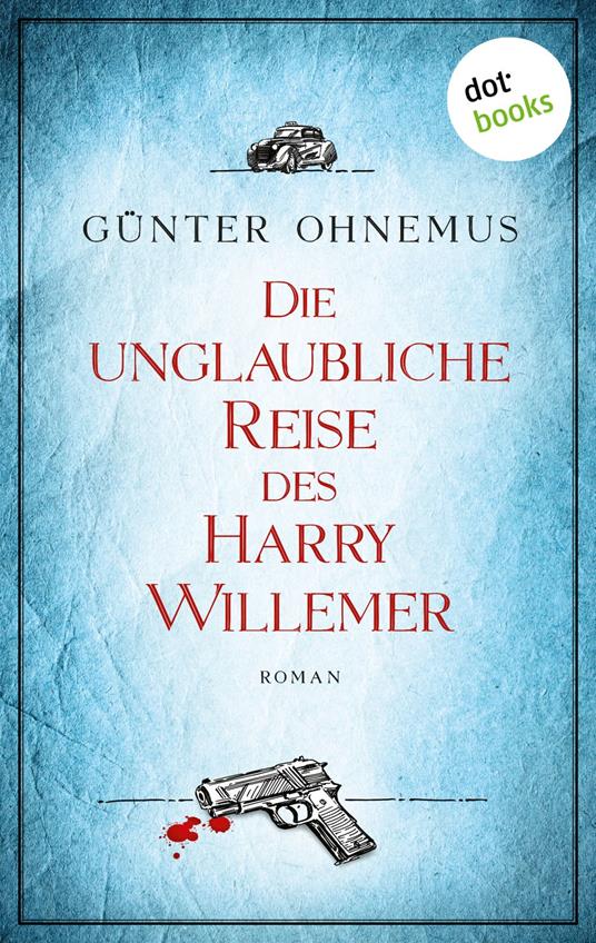 Die unglaubliche Reise des Harry Willemer