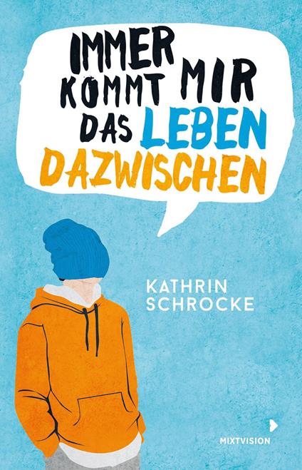 Immer kommt mir das Leben dazwischen - Kathrin Schrocke - ebook