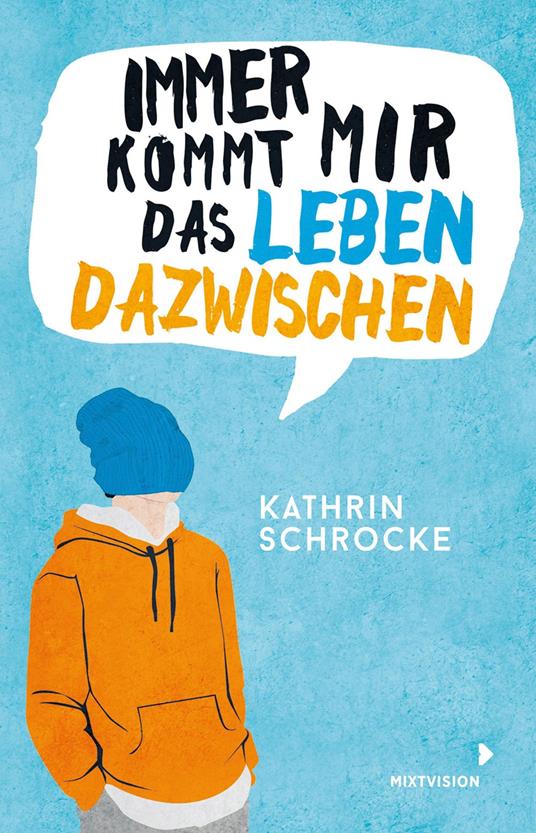 Immer kommt mir das Leben dazwischen - Kathrin Schrocke - ebook