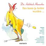 Das kann ja heiter werden …