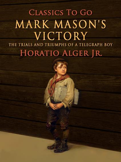Mark Mason's Victory - Alger Jr. Horatio - ebook
