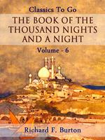 The Book of the Thousand Nights and a Night — Volume 06