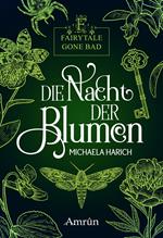 Fairytale gone Bad 1: Die Nacht der Blumen