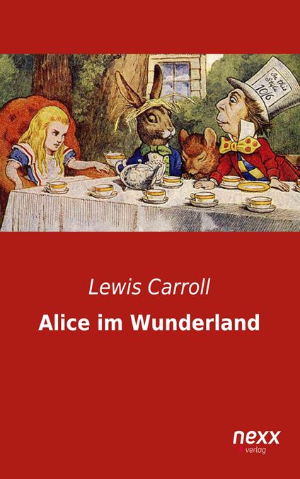 Alice im Wunderland - Lewis Carroll - ebook