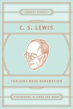 C. S. Lewis für eine neue Generation