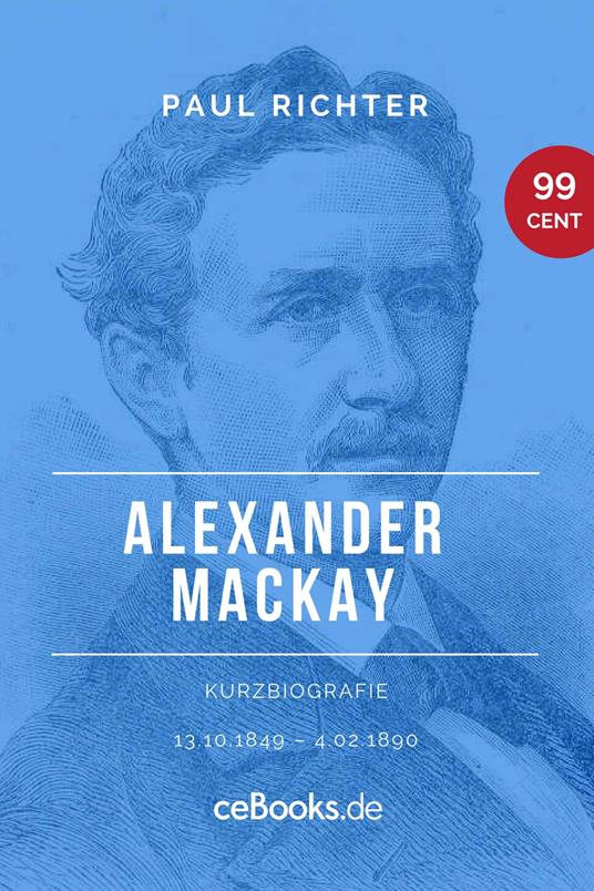 Alexander Mackay 1849 – 1890