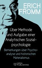 Über Methode und Aufgabe einer Analytischen Sozialpsychologie. Bemerkungen über Psychoanalyse und historischen Materialismus