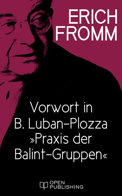 Vorwort in B. Luban-Plozza „Praxis der Balint-Gruppen“
