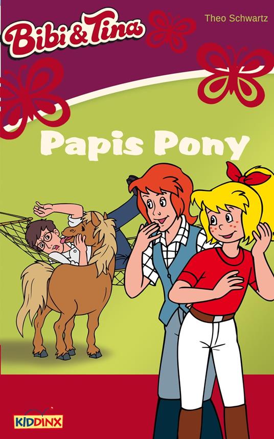 Bibi & Tina - Papis Pony - Theo Schwartz - ebook