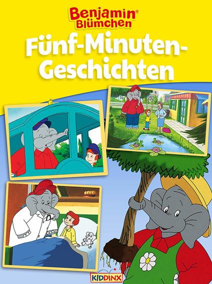 Benjamin Blümchen - Fünf-Minuten-Geschichten - Elfie Donnelly,Matthias von Bornstädt,Berlin KIDDINX Studios GmbH - ebook