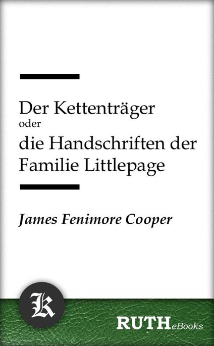 Der Kettenträger oder die Handschriften der Familie Littlepage