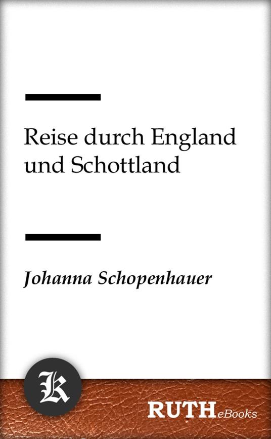 Reise durch England und Schottland - Johanna Schopenhauer - ebook