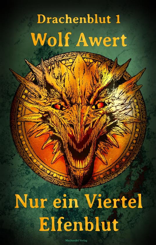 Nur ein Viertel Elfenblut - Wolf Awert - ebook