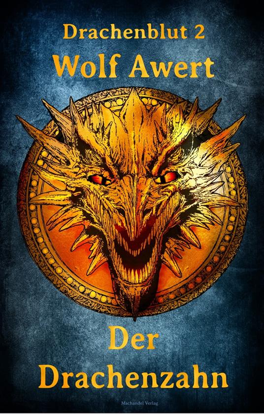 Der Drachenzahn - Wolf Awert - ebook