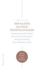 Der kleine Alltagsentschleuniger – Wie du dir jetzt (aber wirklich) zehn Minuten am Tag nimmst, um Luft zu holen und deine Gedanken zu ordnen