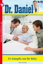 Dr. Daniel 30 – Arztroman