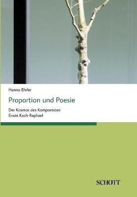 Proportion und Poesie: Der Kosmos des Komponisten Erwin Koch-Raphael - Hanno Ehrler - cover