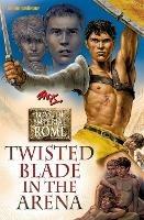 Twisted Blade in the Arena: Boys of Imperial Rome 4 - Zack - cover