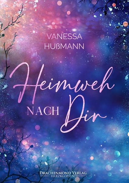 Heimweh nach dir - Vanessa Hußmann - ebook