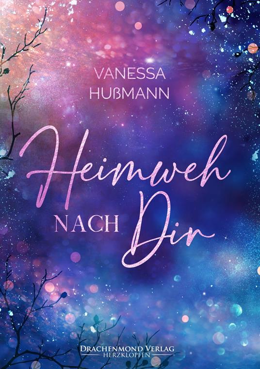Heimweh nach dir - Vanessa Hußmann - ebook