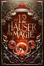Die 12 Häuser der Magie - Schicksalskämpfer
