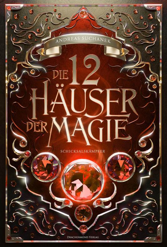 Die 12 Häuser der Magie - Schicksalskämpfer - Andreas Suchanek - ebook