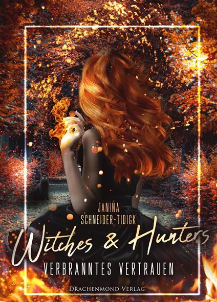 Witches & Hunters - Janina Schneider-Tidigk - ebook