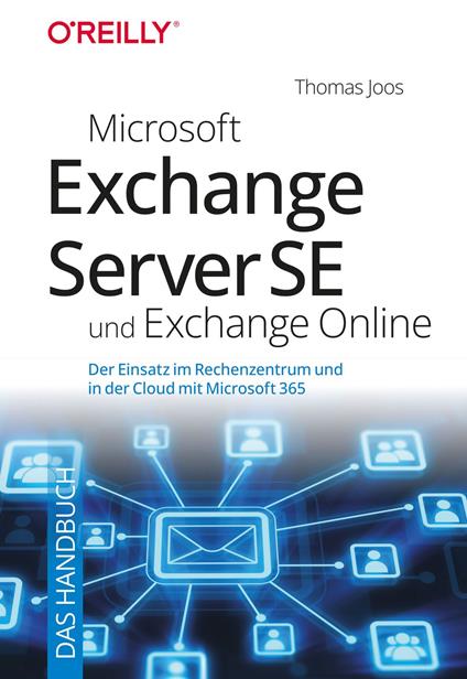 Microsoft Exchange Server SE und Exchange Online – Das Handbuch