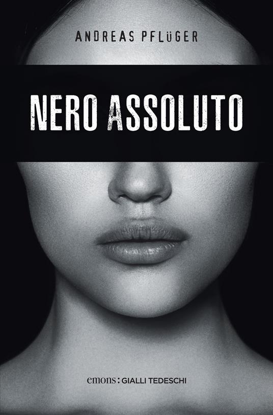 Nero assoluto - Andreas Pflüger,Monica Pesetti - ebook