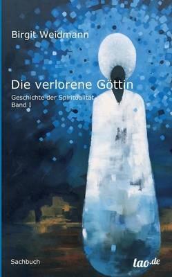 Die verlorene Göttin - Birgit Weidmann - cover