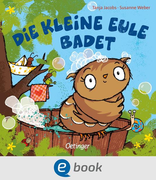 Die kleine Eule badet - Susanne Weber,Tanja Jacobs - ebook