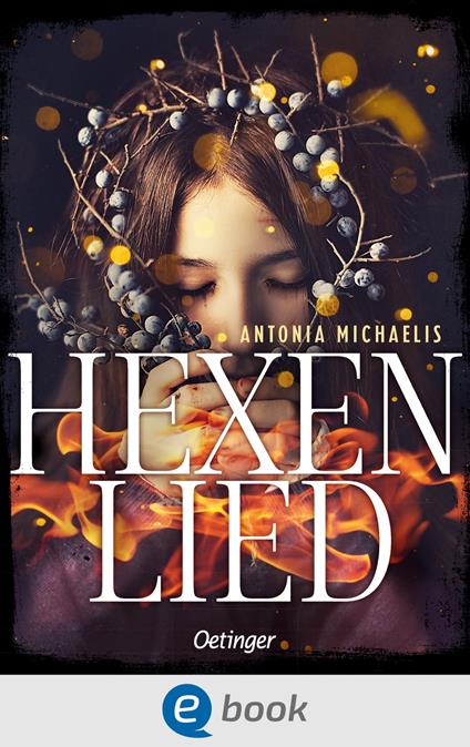 Hexenlied - Antonia Michaelis - ebook