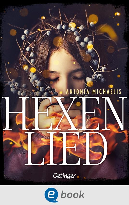 Hexenlied - Antonia Michaelis - ebook