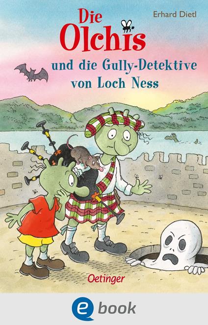 Die Olchis und die Gully-Detektive von Loch Ness - Erhard Dietl - ebook