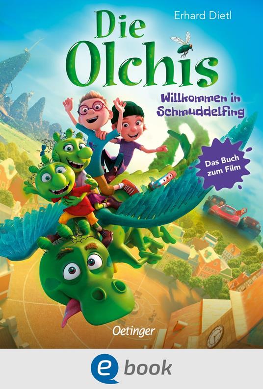 Die Olchis. Willkommen in Schmuddelfing - John Chambers,Erhard Dietl,Toby Genkel,Wunderwerk/Verlag Friedrich Oetinger/LEO - ebook