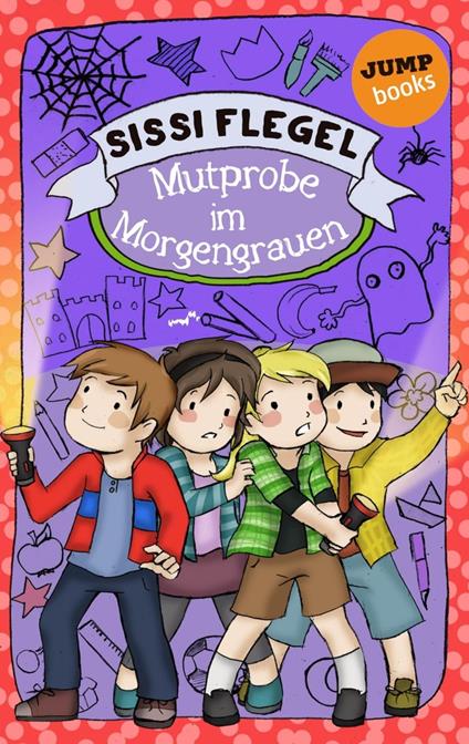 Emil und seine Freunde - Band 3: Mutprobe im Morgengrauen - Sissi Flegel - ebook