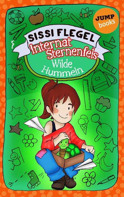 Internat Sternenfels - Band 1: Wilde Hummeln - Sissi Flegel - ebook